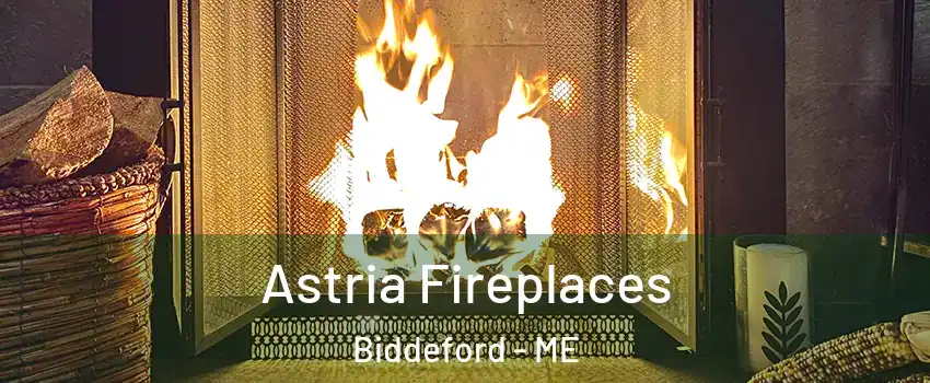  Astria Fireplaces Biddeford - ME
