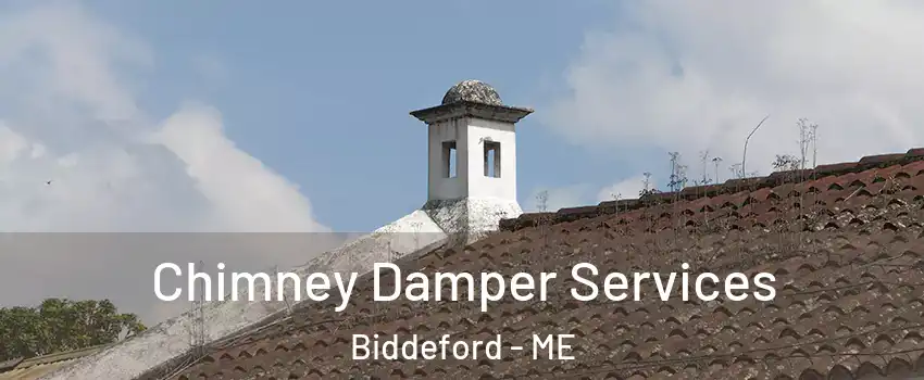  Chimney Damper Services Biddeford - ME