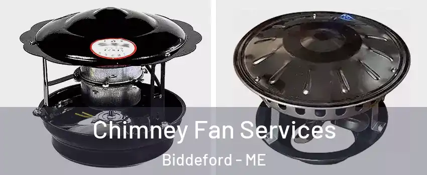  Chimney Fan Services Biddeford - ME