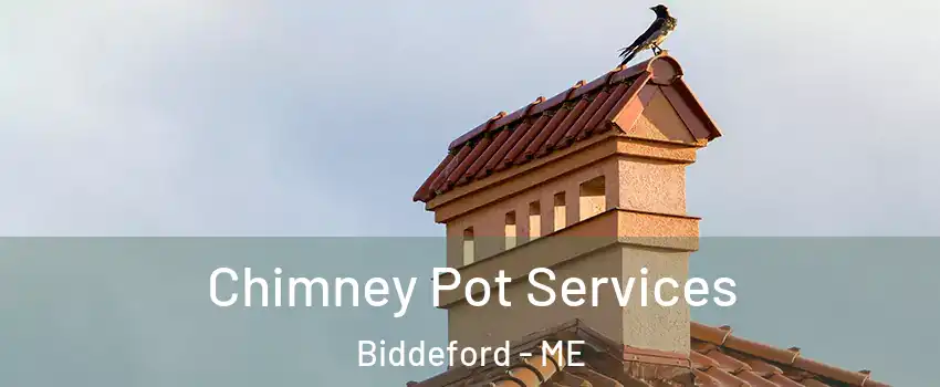  Chimney Pot Services Biddeford - ME
