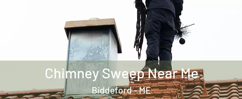  Chimney Sweep Near Me Biddeford - ME