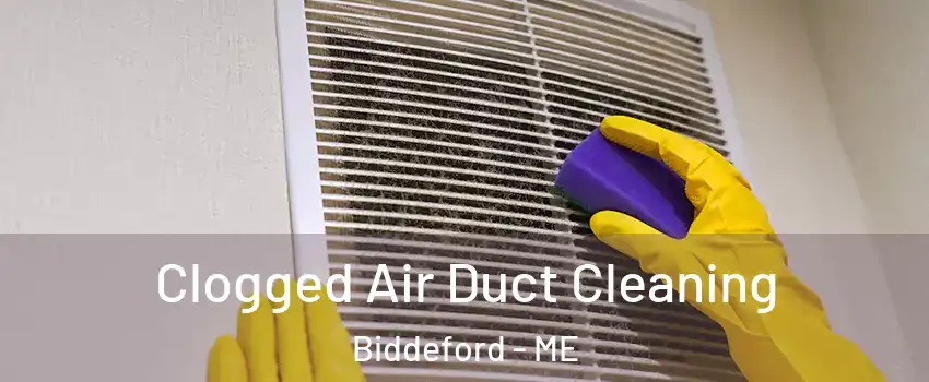  Clogged Air Duct Cleaning Biddeford - ME