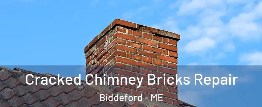  Cracked Chimney Bricks Repair Biddeford - ME