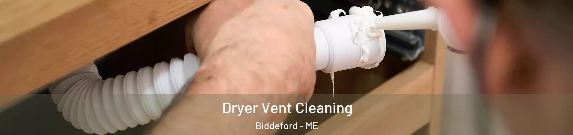  Dryer Vent Cleaning Biddeford - ME