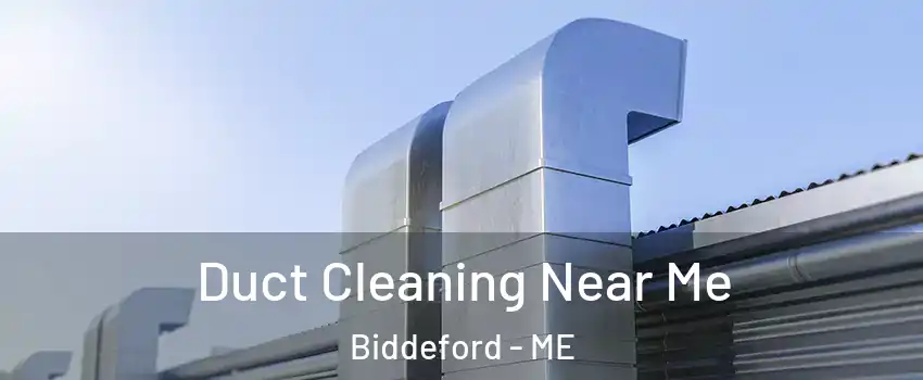 Duct Cleaning Near Me Biddeford - ME