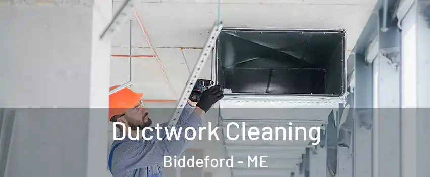  Ductwork Cleaning Biddeford - ME