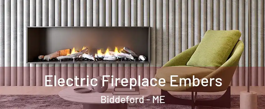  Electric Fireplace Embers Biddeford - ME
