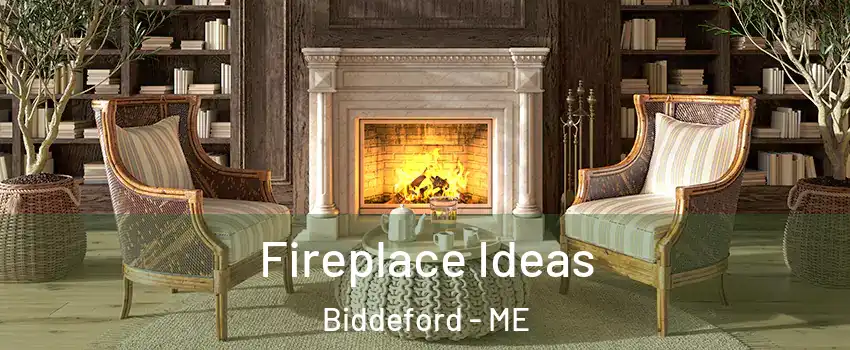  Fireplace Ideas Biddeford - ME