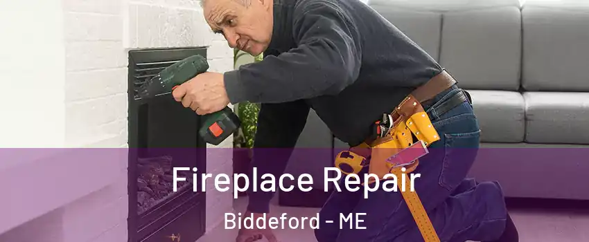 Fireplace Repair Biddeford - ME