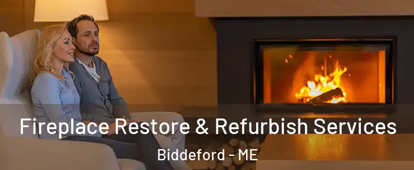  Fireplace Restore & Refurbish Services Biddeford - ME