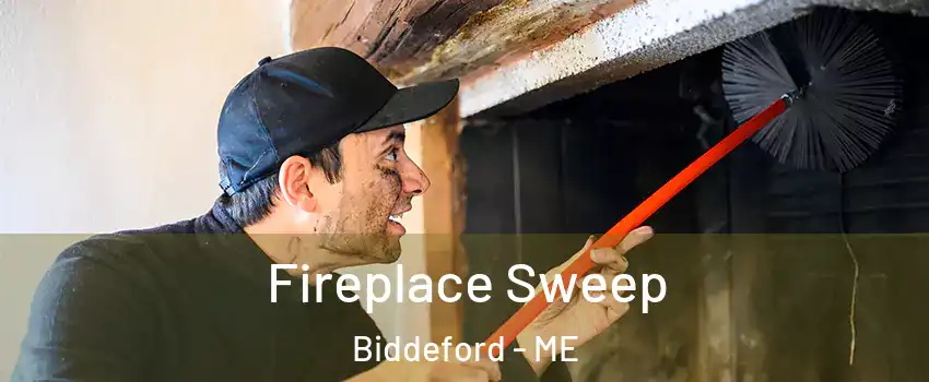  Fireplace Sweep Biddeford - ME