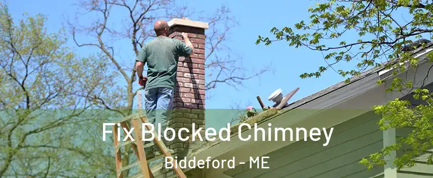  Fix Blocked Chimney Biddeford - ME