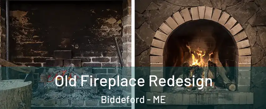  Old Fireplace Redesign Biddeford - ME