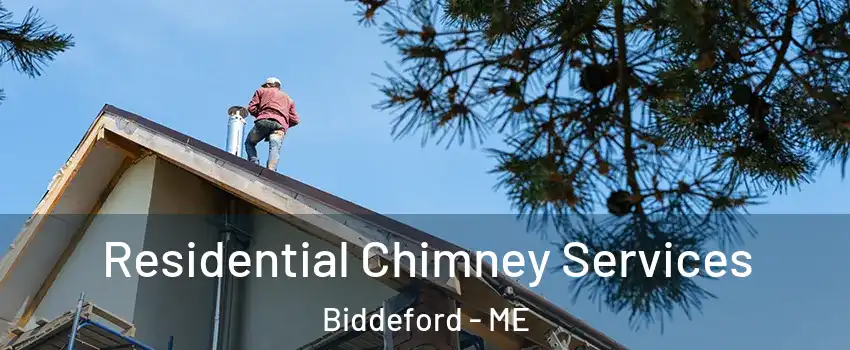  Residential Chimney Services Biddeford - ME