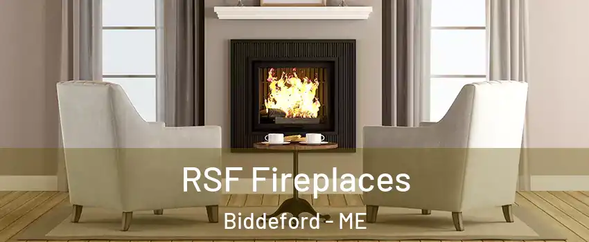  RSF Fireplaces Biddeford - ME