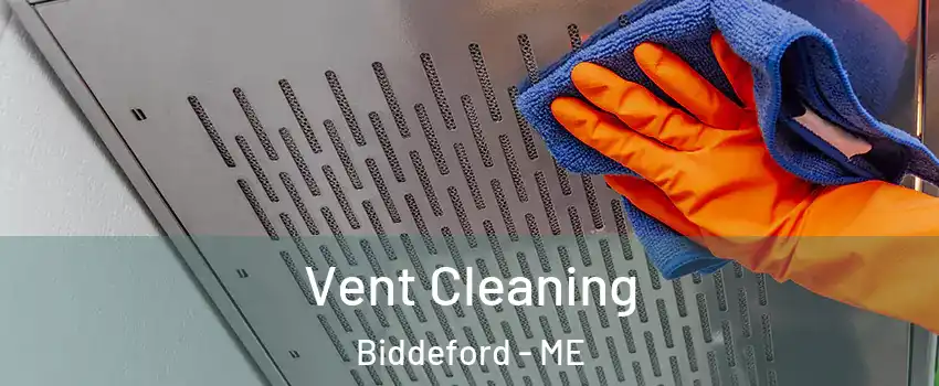  Vent Cleaning Biddeford - ME
