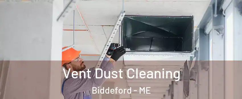  Vent Dust Cleaning Biddeford - ME