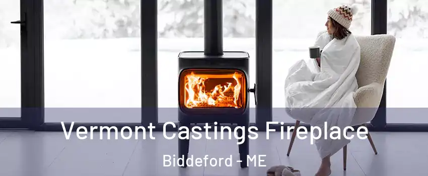 Vermont Castings Fireplace Biddeford - ME