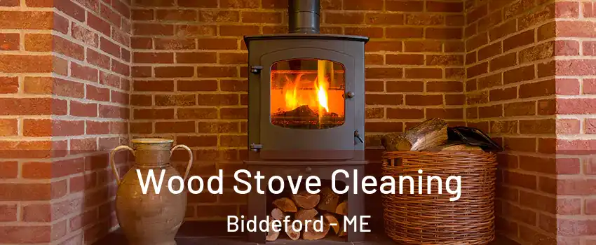  Wood Stove Cleaning Biddeford - ME